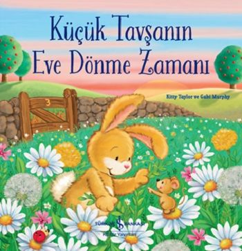 Küçük Tavşanın Eve Dönme Zamanı - İş Bankası Kültür Yayınları Kitap