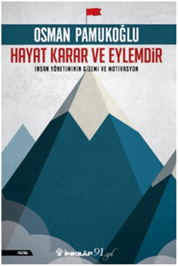 Hayat Karar ve Eylemdir - İnkılap Kitabevi Kitap