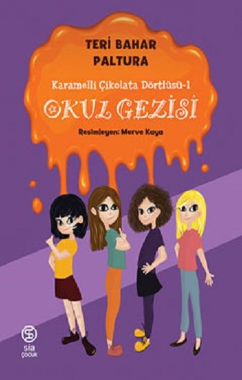 Karamelli Çikolata Dörtlüsü 1 Okul Gezisi - Sia Kitap Kitap
