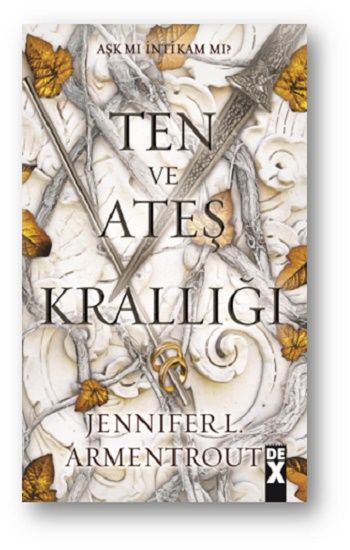 Ten ve Ateş Krallığı Kan ve Kül 2 - Dex Yayınevi Kitap