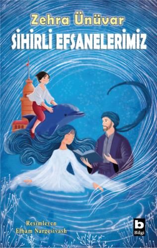 Sihirli Efsanelerimiz - Bilgi Yayınevi Kitap