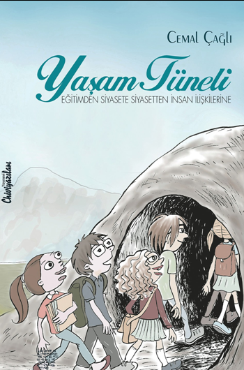 Yaşam Tüneli Eğitimden Siyasete Siyasetten İnsan İlişkilerine - Chiviyazıları Yayınevi Kitap