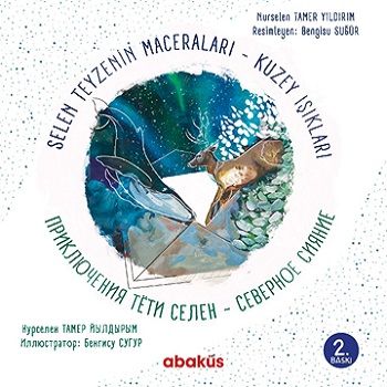 Selen Teyzenin Maceraları Kuzey Işıkları / Приключения тети Селен Северное сияние - Abaküs Kitap Kitap