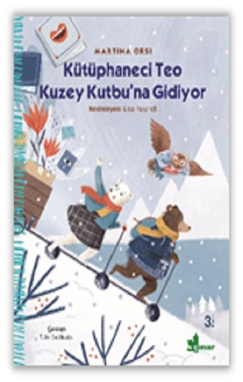 Kütüphaneci Teo Kuzey Kutbu’na Gidiyor - Çınar Yayınları Kitap