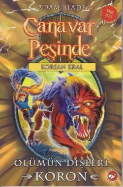 Canavar Peşinde Serisi 44 - Korsan Kral (Ölümün Dişleri Koron) - Beyaz Balina Yayınları Kitap