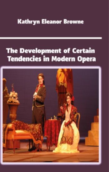 The Development of Certain Tendencies in Modern Opera - Platanus Publishing Kitap