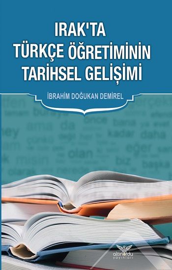 Irak'ta Türkçe Öğretiminin Tarihsel Gelişimi - Altınordu Yayınları Kitap