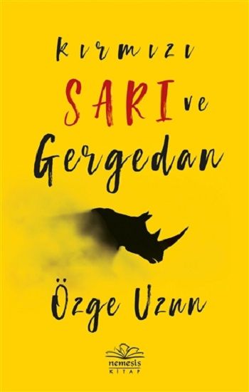Kırmızı Sarı ve Gergedan - Nemesis Kitap Kitap