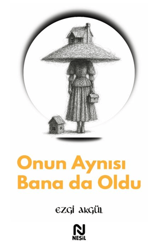 Onun Aynısı Bana da Oldu - Nesil Yayınları Kitap