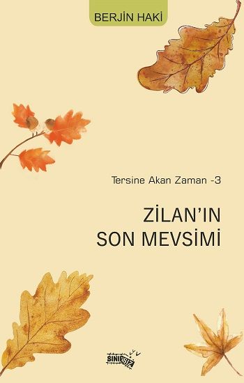 Tersine Akan Zaman 3 - Zilan’ın Son Mevsimi - Sınırsız Kitap Kitap