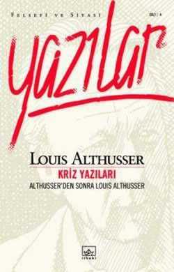Althusser'den Sonra Louis Althusser: Kriz Yazıları - İthaki Yayınları Kitap