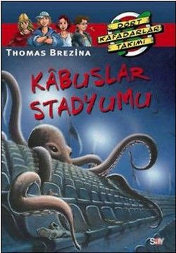 Kabuslar Stadyumu Thomas Brezina Türkçe çocuk kitabı kapağı