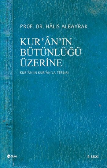 Kur’an’ın Bütünlüğü Üzerine - Şule Yayınları Kitap