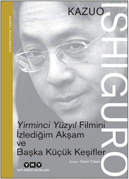 Yirminci Yüzyıl Filmini İzlediğim Akşam ve Başka Küçük Keşifler - Nobel Konuşması - Yapı Kredi Yayınları Kitap