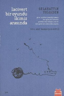 Lacivert Bir Oyundu İkimiz Arasında - Kırmızı Kedi Yayınevi Kitap