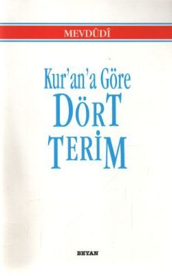 Kur’an’a Göre Dört Terim - Beyan Yayınları Kitap