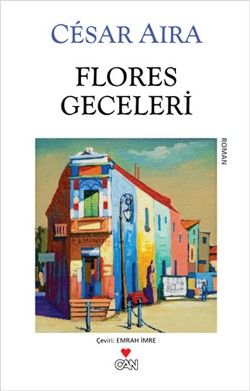 Flores Geceleri - Cesar Aira, İspanyol Edebiyatı Türkçe kitap kapağı