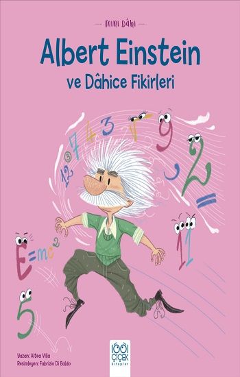 Mini Dahi Albert Einstein ve Dahice Fikirleri - 1001 Çiçek Kitaplar Kitap