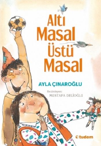 Altı Masal Üstü Masal - Tudem Yayınları Kitap
