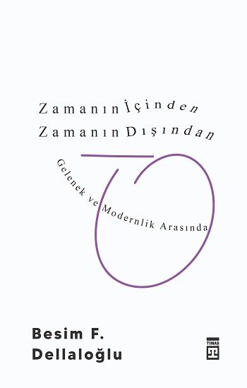 Zamanın İçinden Zamanın Dışından - Timaş Yayınları Kitap