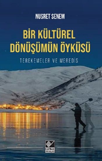 Bir Kültürel Dönüşümün Öyküsü - Kaynak Yayınları Kitap