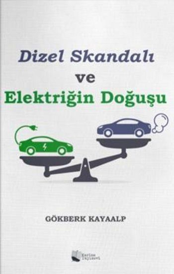 Dizel Skandalı ve Elektriğin Doğuşu - Karina Yayınevi Kitap
