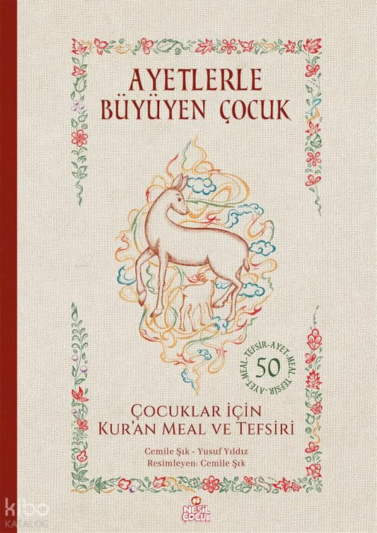 Ayetlerle Büyüyen Çocuk - Çocuklar İçin Kur’an Meal ve Tefsiri  (Ciltli) - Nesil Yayınları Kitap