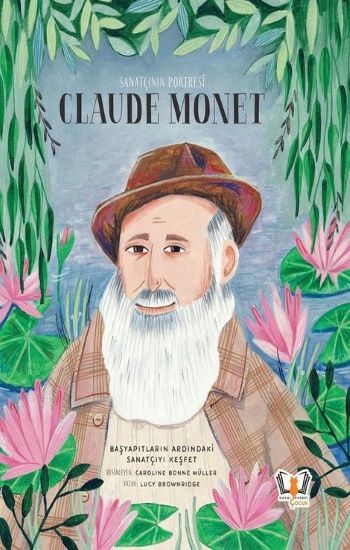 Sanatçının Portresi: Claude Monet - Hayalperest Yayınları Kitap