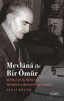 Mevlana ile Bir Ömür - Sufi Kitap Kitap