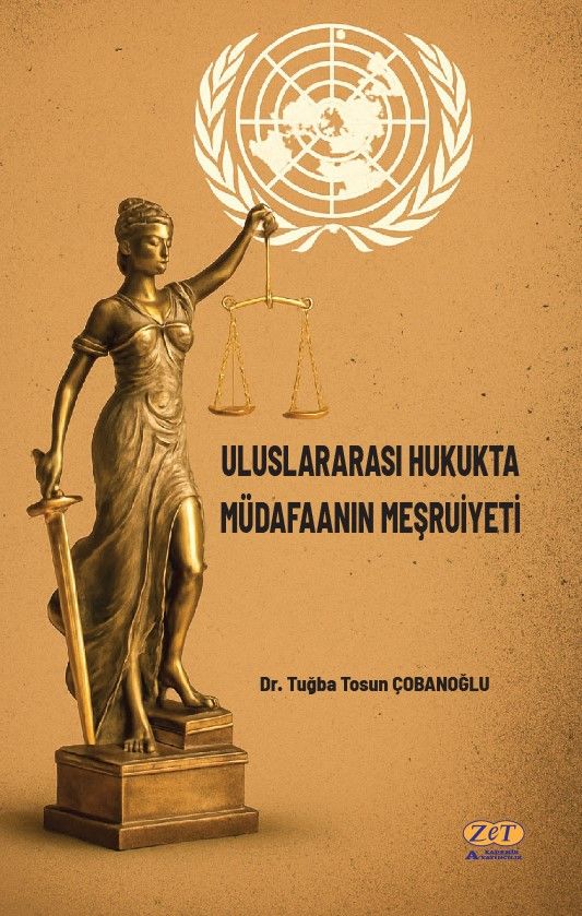 Uluslararası Hukukta Müdafaanın Meşruiyeti - Zet Akademi Yayınları Kitap