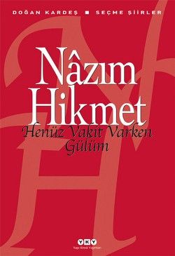 Henüz Vakit Varken Gülüm - Nazım Hikmet Ran, Türk Edebiyatı Türkçe kitap kapağı
