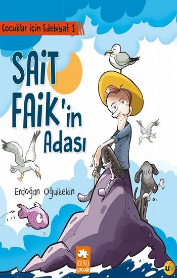 Çocuklar İçin Edebiyat 1 - Sait Faik'in Adası - Eksik Parça Yayınları Kitap