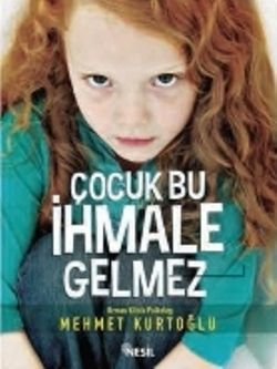 Çocuk Bu İhmale Gelmez - Nesil Yayınları Kitap
