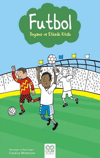 Futbol Boyama ve Etkinlik Kitabı - 1001 Çiçek Kitaplar Kitap