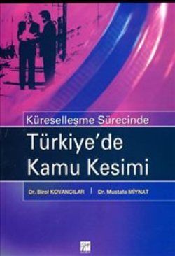 Küreselleşme Sürecinde Türkiye’de Kamu Kesimi - Gazi Kitabevi Kitap