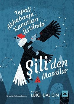 Tepeli Akbababnın Kanatları Üstünde: Şili’den Masallar - Kolektif Kitap Kitap