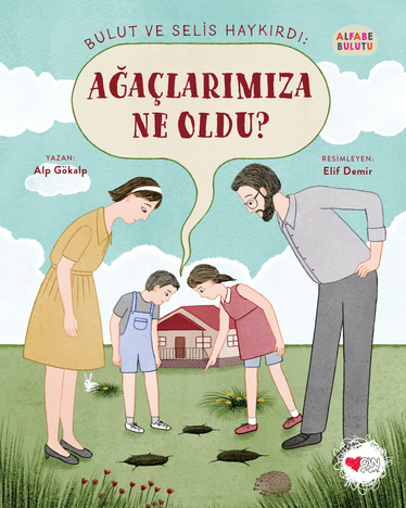 Ağaçlarımıza Ne Oldu? Alfabe Bulutu 4 - Can Çocuk Yayınları Kitap
