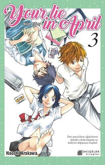 Your Lie in April - Nisan Yalanı 3 - Akıl Çelen Kitaplar Kitap