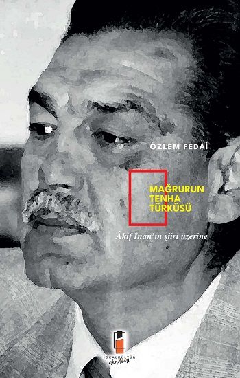 Mağrurun Tenha Türküsü - İdeal Kültür Akademik Kitap