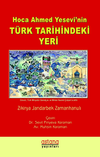 Hoca Ahmet Yesevi'nin Türk Tarihindeki Yeri - Astana Yayınları Kitap