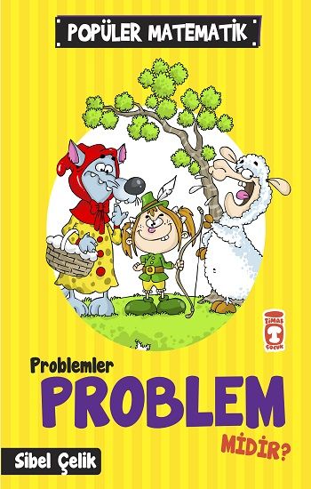 Problemler Problem Midir? - Timaş Çocuk Kitap