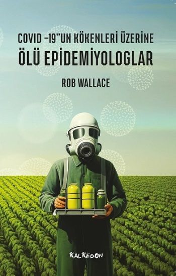Ölü Epidemiyologlar – Covid -19’un Kökenleri Üzerine - Kalkedon Yayıncılık Kitap