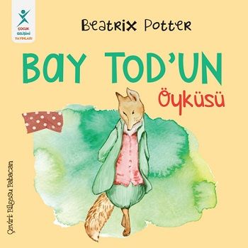 Bay Tod’un Öyküsü - Çocuk Gelişimi Yayınları Kitap