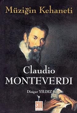 Müziğin Kehaneti - Claudio Monteverdi - Sun Yayınevi Kitap
