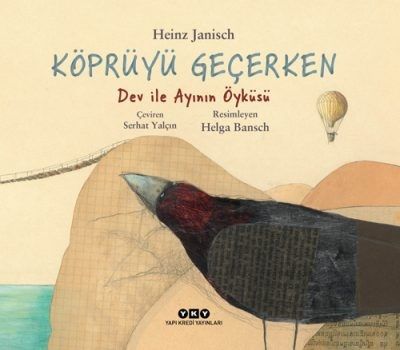 Köprüyü Geçerken - Dev ile Ayının Öyküsü - Yapı Kredi Yayınları Kitap