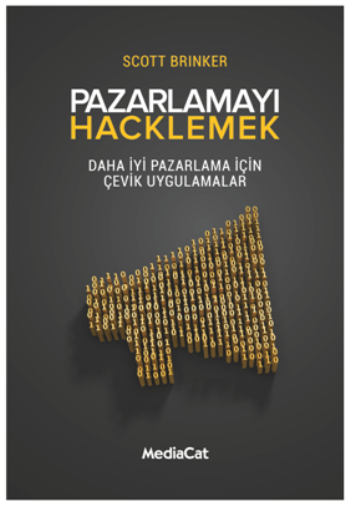 Pazarlamayı Hacklemek Daha İyi Pazarlama İçin Çevik Uygulamalar - MediaCat Kitapları Kitap