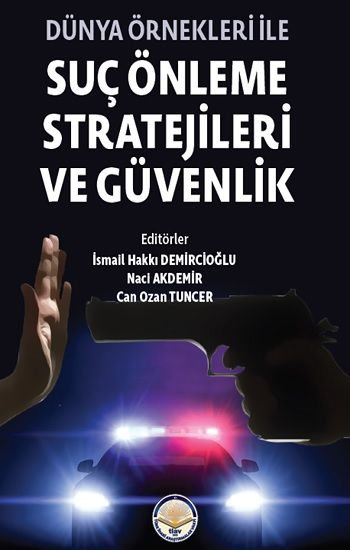 Dünya Örnekleri ile Suç Önleme Stratejileri ve Güvenlik - Tiav Kitap