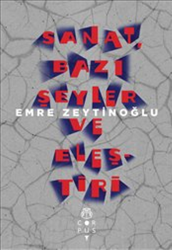 Sanat Bazı Şeyler ve Eleştiri - Corpus Yayınları Kitap