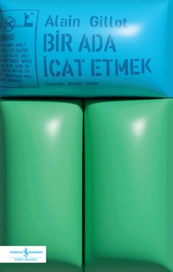 Bir Ada İcat Etmek - İş Bankası Kültür Yayınları Kitap