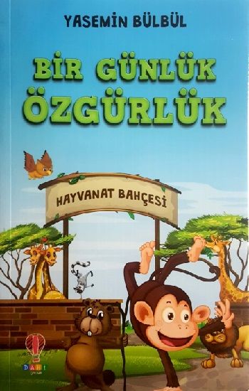 Bir Günlük Özgürlük - Dahi Çocuk Yayınları Kitap